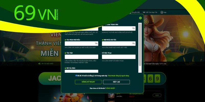 Bạn cần cung cấp chính xác thông tin đăng ký tài khoản 69VN