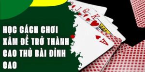 Chơi Xâm Đơn Giản Nhưng Đòi Hỏi Chiến Thuật Thông Minh