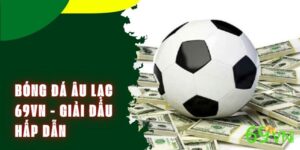 Bóng Đá Âu Lạc 69VN - Giải Đấu Hấp Dẫn, Cập Nhật Liên Tục