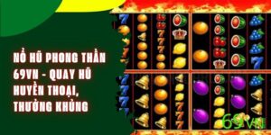 Nổ Hũ Phong Thần 69VN - Quay Hũ Huyền Thoại, Thưởng Khủng