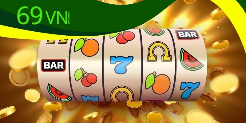 Cách chơi Slot Thần Tài 69VN để nhận thưởng lớn